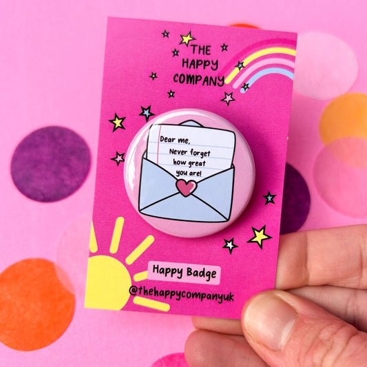 Dear Me, Never Forget How Great You Are Badge