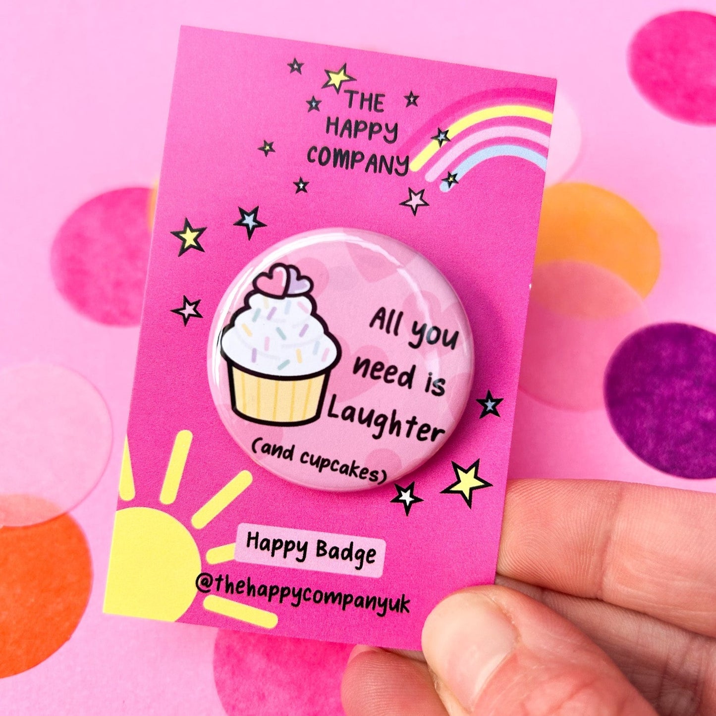 All You Need Is Laughter And Cupcakes Badge