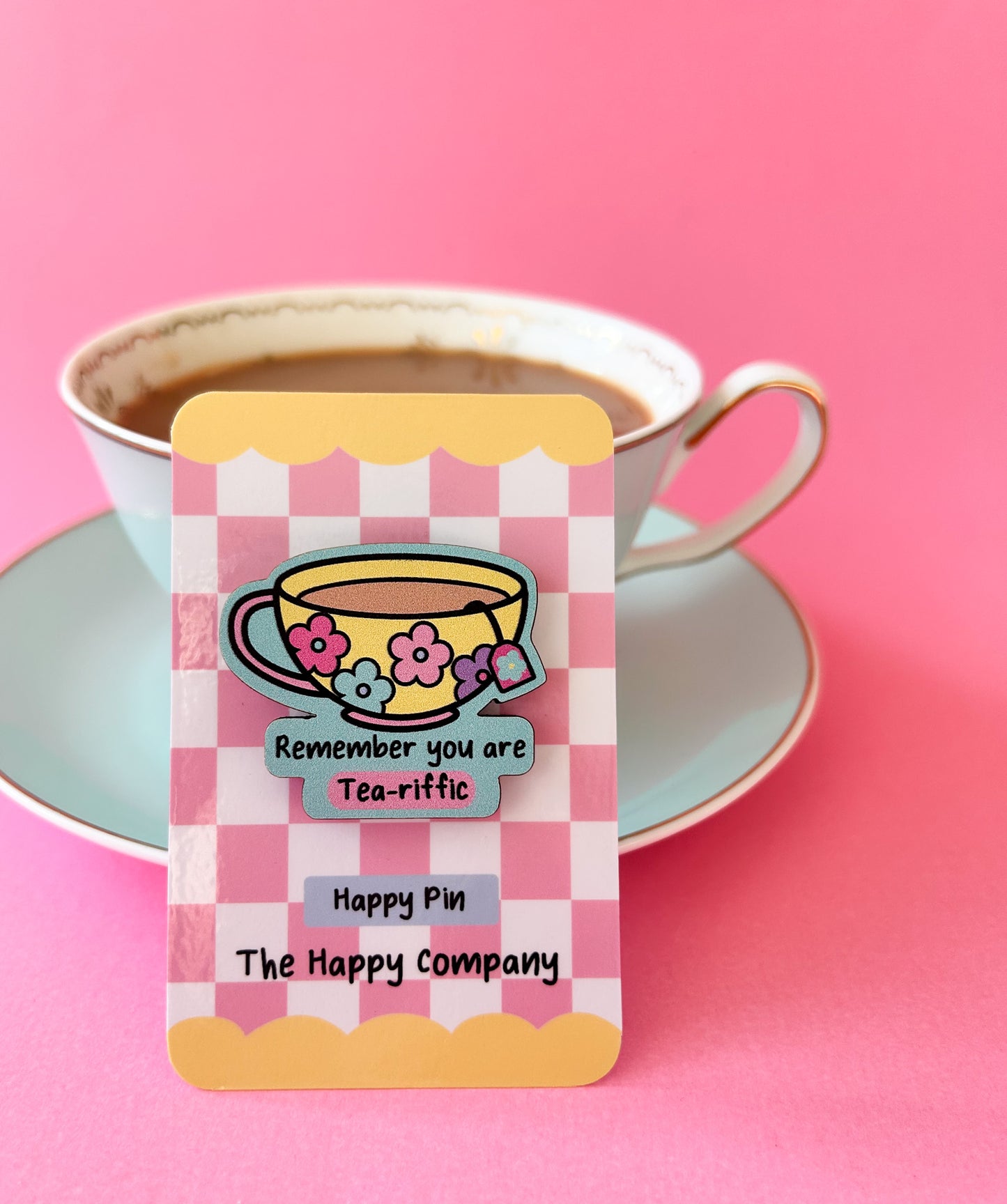 You Are Tea-riffic Wooden Pin Badge