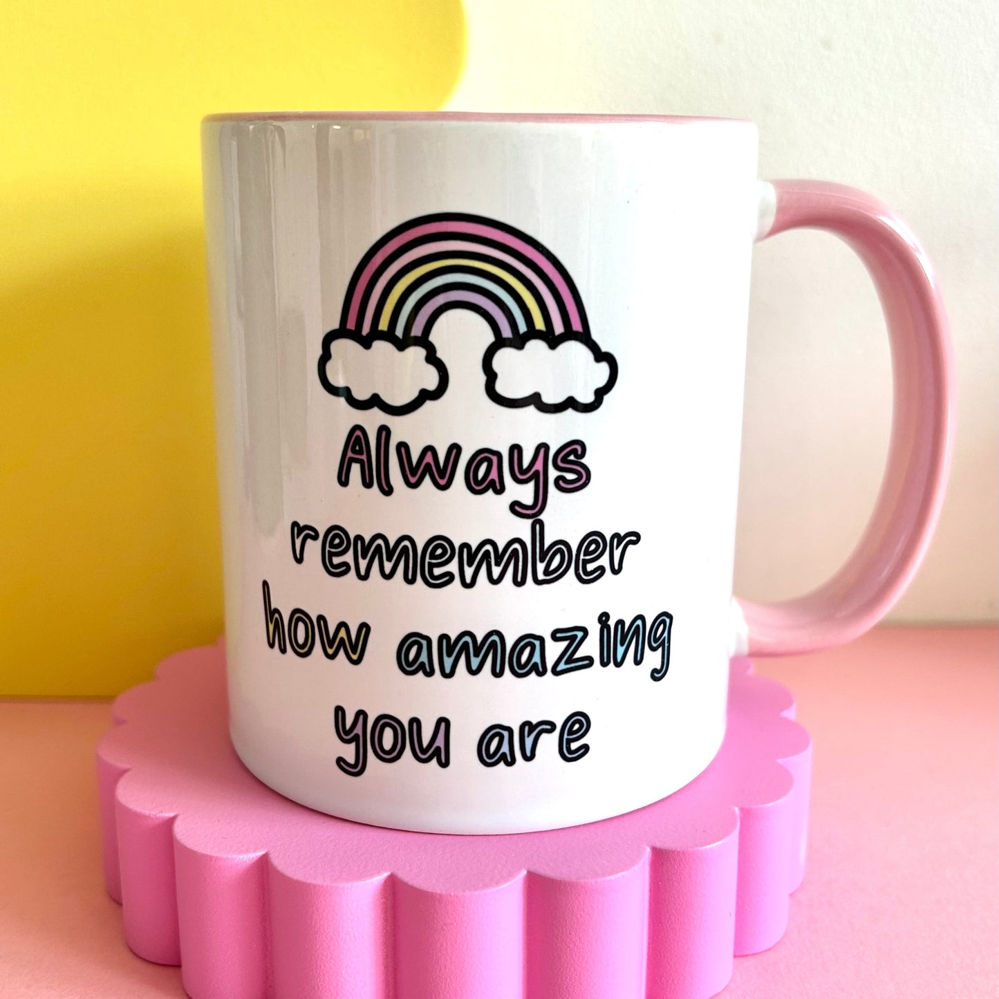 Always Remember How Amazing You Are Positivity Mug