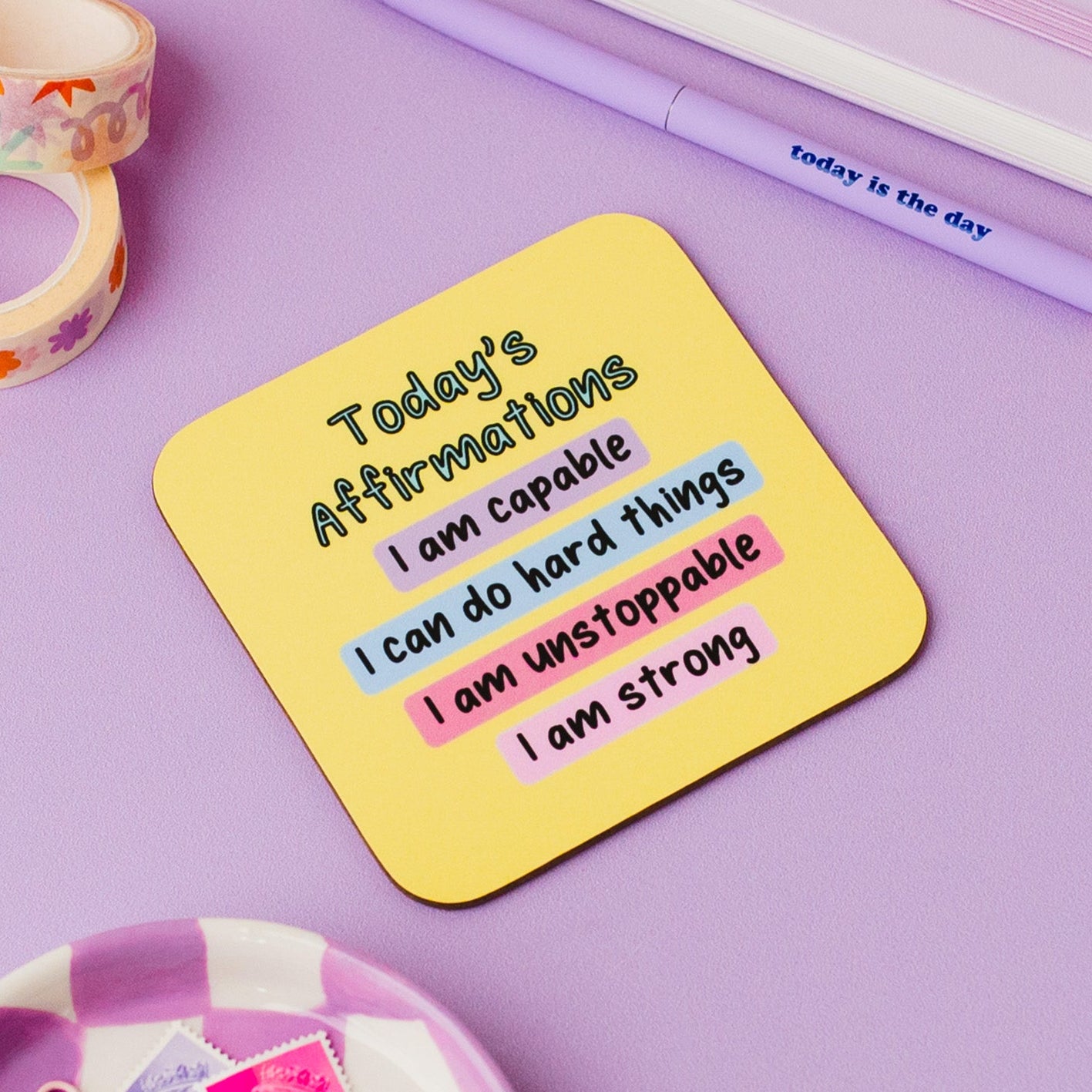 Todays Affirmations coaster