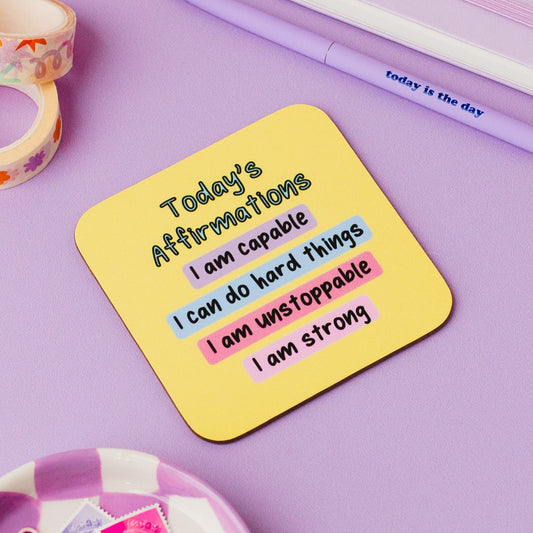 Todays Affirmations coaster