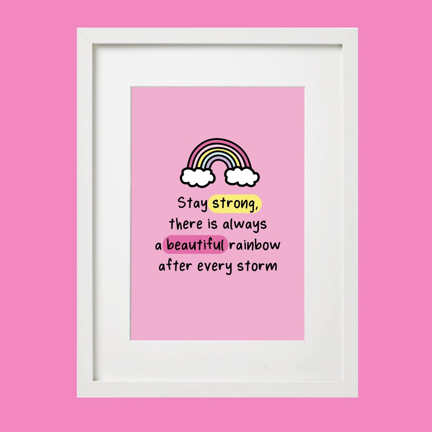 Stay Strong Fun Pink Rainbow Affirmation Print