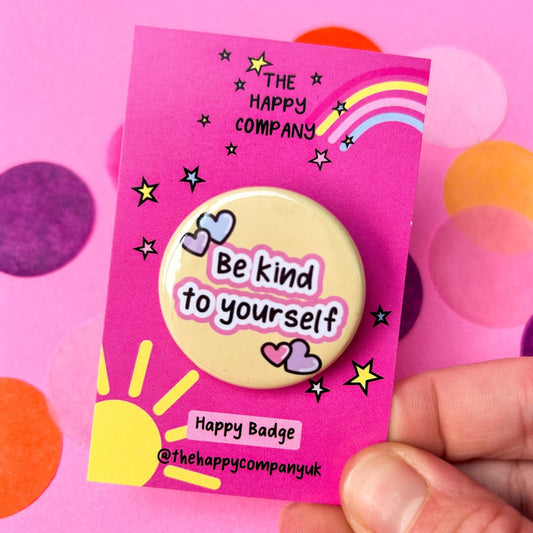 Be Kind To Yourself Badge