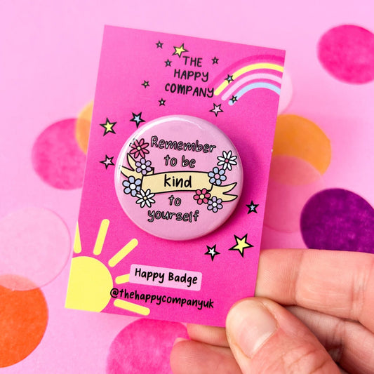 Remember To Be Kind To Yourself Badge
