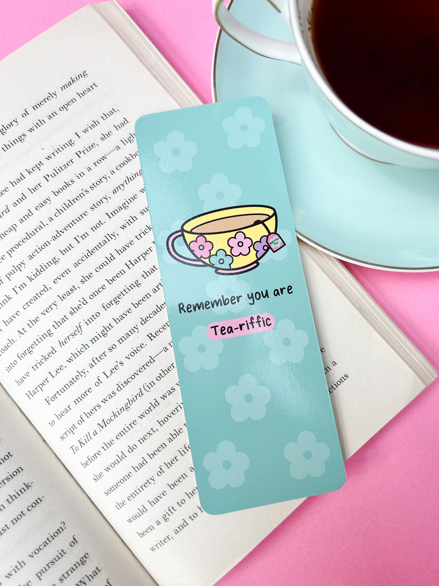 Remember You Are Tea-riffic Bookmark