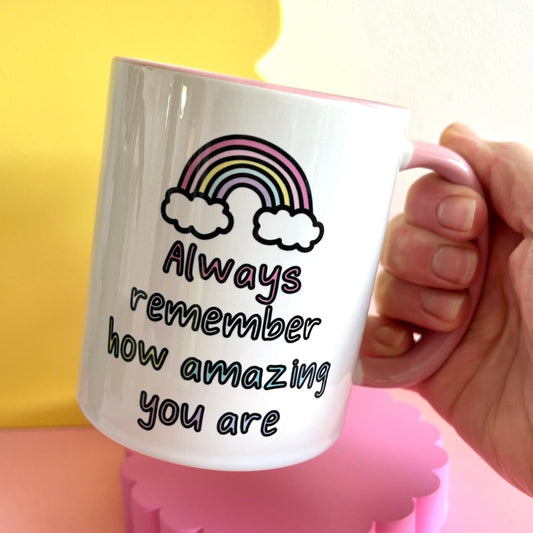 Always Remember How Amazing You Are Positivity Mug