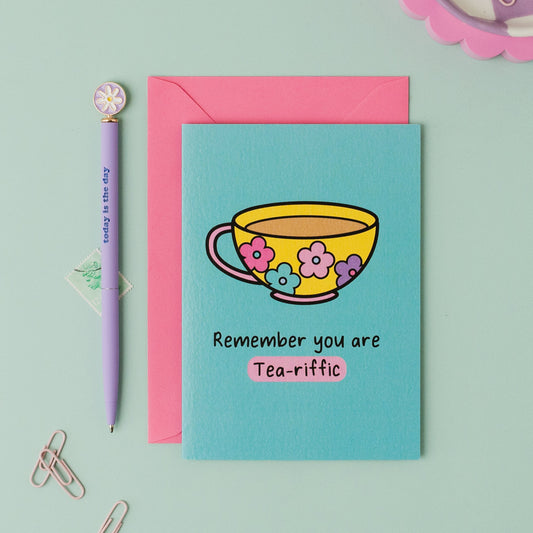 Remember You Are Tea-riffic Card