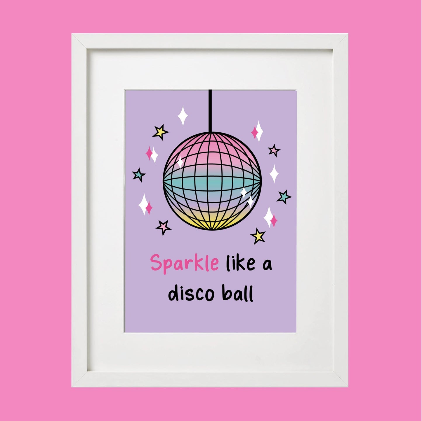 Sparkle Like A Disco ball Print