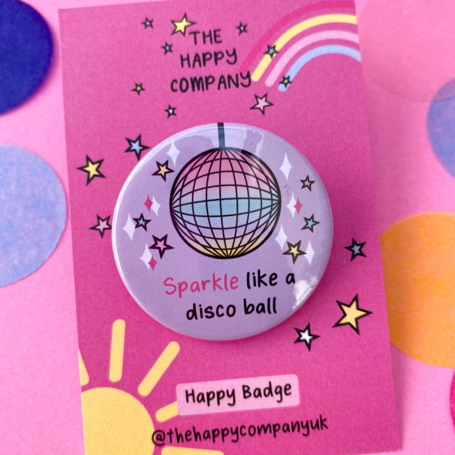 Sparkle like a disco ball Pin Badge