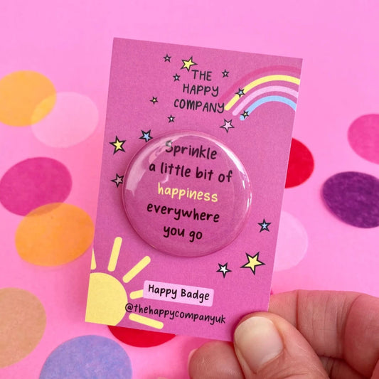 Sprinkle happiness affirmation Pin Badge