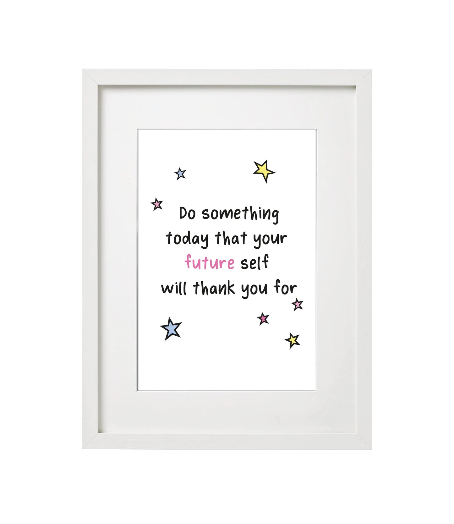 Do something you future self.. Positivity Print