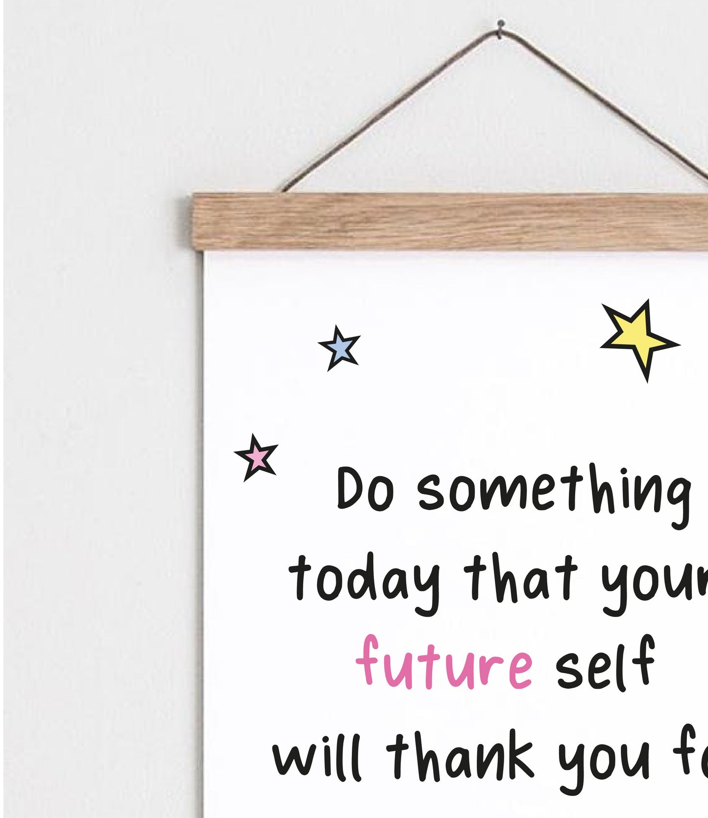 Do something you future self.. Positivity Print