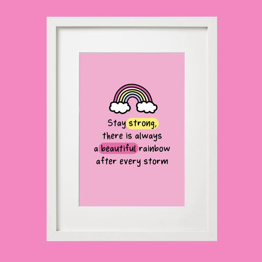 Stay Strong Fun Pink Rainbow Affirmation Print