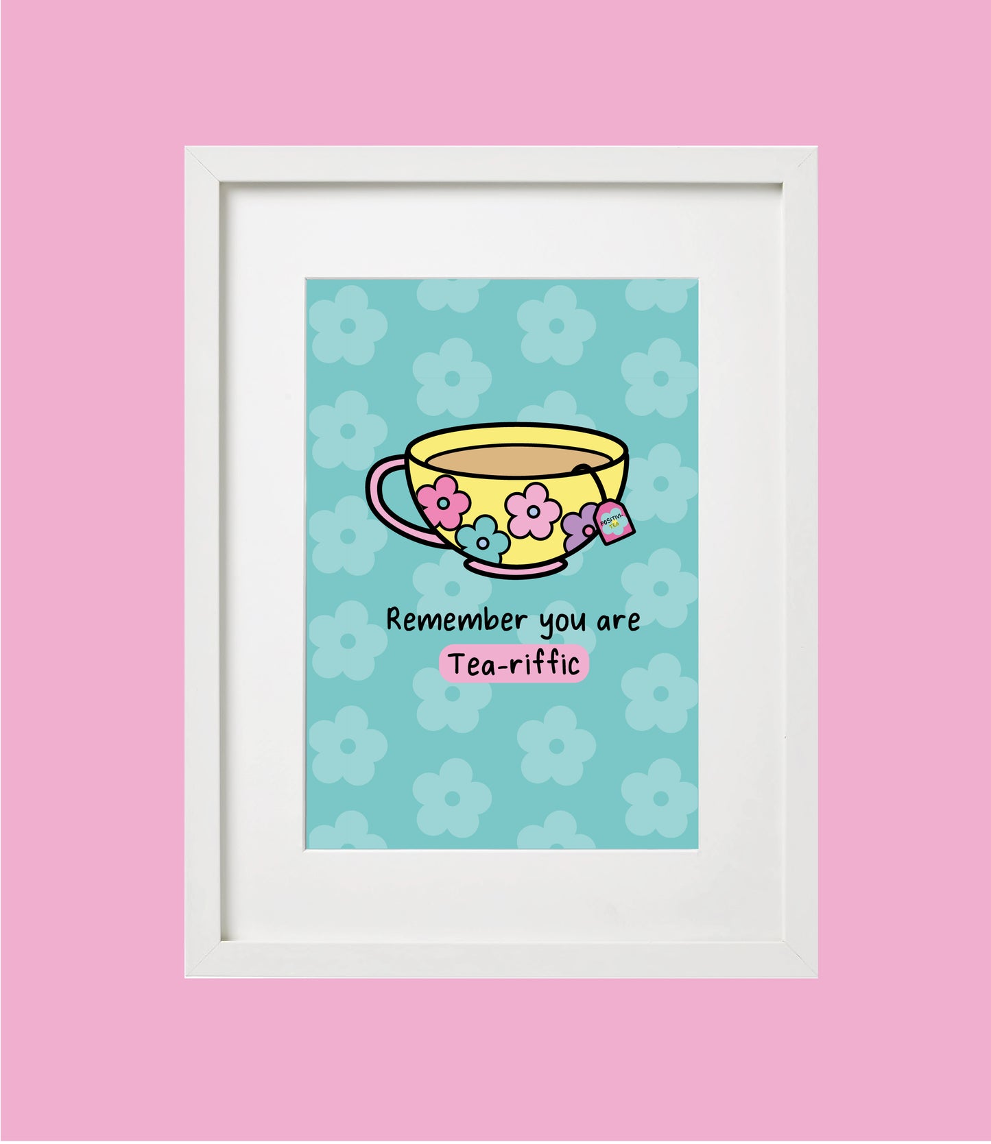 Remember You Are Tea-riffic Affirmation Wall Art